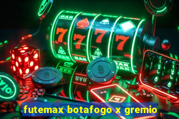 futemax botafogo x gremio